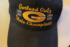Cap - Garland Owls Football Team State Champions 1956, 1963, 1964, 1999.